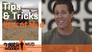 Tips amp Tricks Kiss of Mud  Tough Mudder [upl. by Kobi]