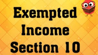 Exempted Income Sec 10  Income Tax  UGCNET [upl. by Llirrehs950]