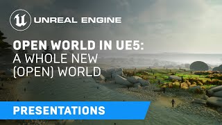 Large worlds in UE5 A whole new open world  Unreal Engine [upl. by Getraer]