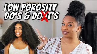 LOW POROSITY HAIR DOS AND DONTS TO GROW LONG NATURAL HAIR [upl. by Oknuj]