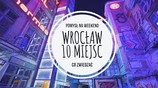 WROCŁAW 10 MIEJSC  CO ZOBACZYĆ  AMAZING POLAND TRIP [upl. by Adnoved639]