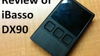 The Review of iBasso DX90 [upl. by Eberto756]