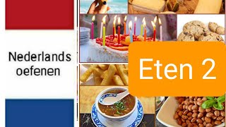 Eten 2  food 2  Nederlands leren  woordenschat  NT2  learning Dutch [upl. by Lilia]