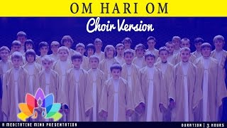 OM HARI OM Mantra  CHOIR Version Extremely Powerful [upl. by Ranjiv]