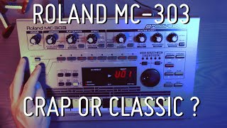 Roland MC303 Groovebox Crap or Classic [upl. by Lynea359]