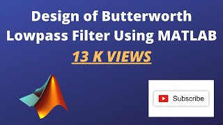 Design of Butterworth lowpass filter using MATLAB [upl. by Arihaj]