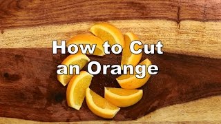 How to cut an orange the proper way [upl. by Wieren983]