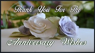 Thank You For The Anniversary Wishes [upl. by Siraj]