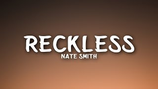 Nate Smith  Reckless Lyrics [upl. by Thecla]