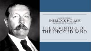 Sherlock Holmes  The Adventure of the Speckled Band Audiobook [upl. by Dnalyk]