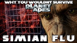 Why You Wouldnt Survive Planet of the Apes Simian Flu [upl. by Wind]