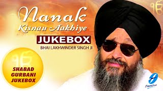 Nanak Kisnu Aakhiye Waheguru Simran Shabad Gurbani Kirtan  Bhai Lakhwinder Singh Ji Amritsar Live [upl. by Meedan400]