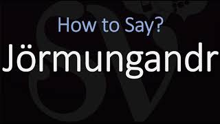 How to Pronounce Jörmungandr CORRECTLY Norse Mythology [upl. by Rednal]