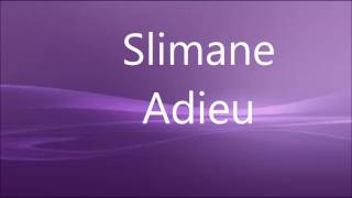 slimane adieu paroles [upl. by Knute]