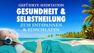 Gesundheit Selbstheilungskräfte aktivieren  Geführte Meditation [upl. by Campney]