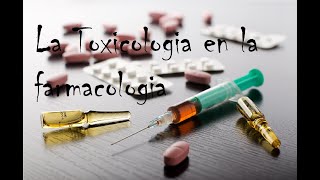 La Toxicología en la Farmacología [upl. by Ayidah]