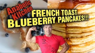 Coach Greg’s Anabolic Kitchen “French Toast Blueberry Pancakesquot [upl. by Ancell]