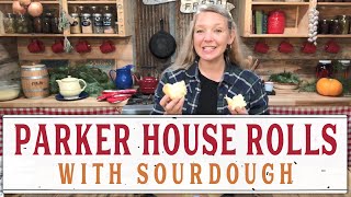 HOMEMADE PARKER HOUSE ROLLS  WITH SOURDOUGH [upl. by Kiah]