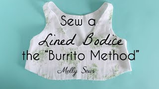 How to Sew a Lined Bodice  the Burrito Method [upl. by Inafetse]