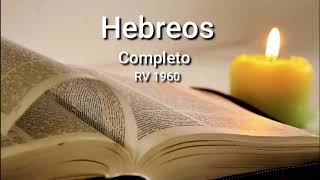 HEBREOS Completo Biblia Hablada ReinaValera 1960 [upl. by Nosdrahcir596]