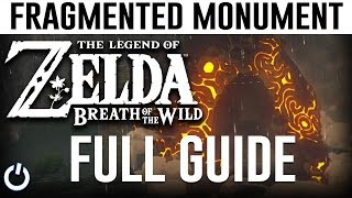 FRAGMENT LOCATIONS  Zelda Breath of the Wild  A Fragmented Monument FULL GUIDE [upl. by Sissel233]