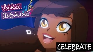 Celebrate  Karaoke SingAlong Instrumental  LoliRock [upl. by Koslo]