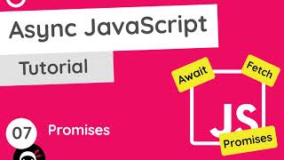 Asynchronous JavaScript Tutorial 7  Promises [upl. by Torras877]