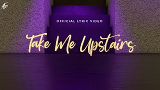 Alex Sampson  Take Me Upstairs Official Lyric Video [upl. by Salokin]