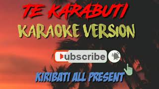 Te Karabuti oh Karaoke Version [upl. by Latsryk]