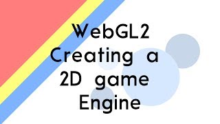 Creating a 2D Game Engine using WebGL Introduction Rendering sprites [upl. by Eitsirhc]