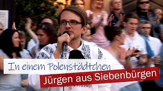 IN EINEM POLENSTÄDTCHEN  Jürgen aus Siebenbürgen [upl. by Nivram579]