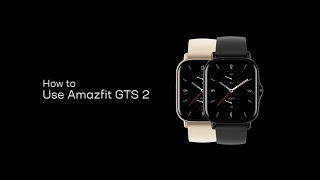 Tutorial  Amazfit GTS 2  How to set up the GTS 2 [upl. by Brecher]