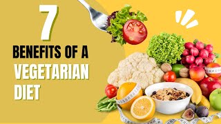 Vegetarian Health Benefits and Nutritional Information [upl. by Ecniuq145]