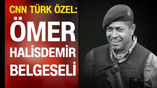 Ömer Halisdemir Belgeseli CNN TÜRK [upl. by Huskey]