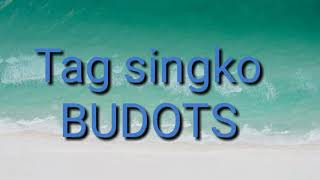 Tag singko BUDOTS [upl. by Stalk]