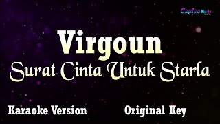 Virgoun  Surat Cinta Untuk Starla quotOriginal Keyquot Karaoke Version [upl. by Ientruoc85]