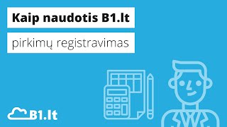 Pirkimų registravimas B1lt programoje [upl. by Anirda]