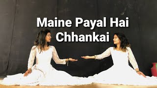 Maine Payal Hai Chhankai  Sisters Siblings Choreography [upl. by Nifares509]