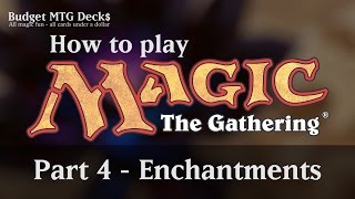 Tutorial – How to play Magic The Gathering – Part 4 Enchantments [upl. by Aney785]