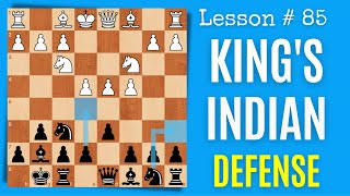 The King’s Indian Defense Step by Step  Chess Lesson  85 [upl. by Ilarin]