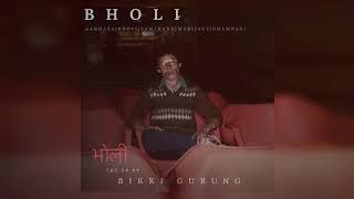 Bikki Gurung  Bholi  NEW NEPALI SONG [upl. by Yggep358]