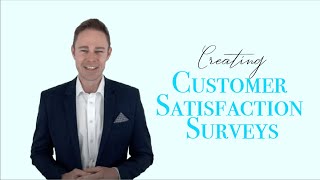 Creating Customer Satisfaction Surveys  How to Guide [upl. by Niak940]