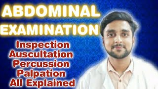 Abdominal Examination  Inspection  Auscultation  Percussion  Palpation  All Explained [upl. by Coulter]