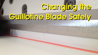 Guillotine Blade Changing [upl. by Sremlahc787]