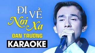 Đi Về Nơi Xa Karaoke  Đan Trường  Beat gốc hay [upl. by Tatiana938]