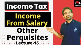 Perqiuistes  Income from Salary  Income tax lecture15 [upl. by Reichert202]