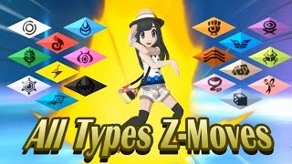 Pokemon Sun amp Moon  All Types ZMoves 1080p HD [upl. by Rie]