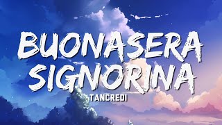 Tancredi  Buonasera Signorina Testo e Audio SERALE [upl. by Marris]