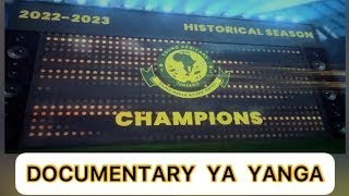 YANGA OFFICIAL DOCUMENTARY 2023 [upl. by Kronick]