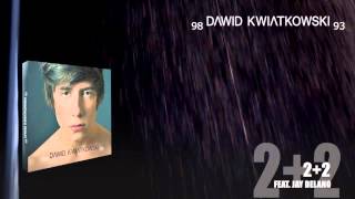 Dawid Kwiatkowski  22 feat Jay Delano [upl. by Arevle]